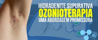 Hidradenite Supurativa - Os Benefícios de se tratar com a Ozonioterapia